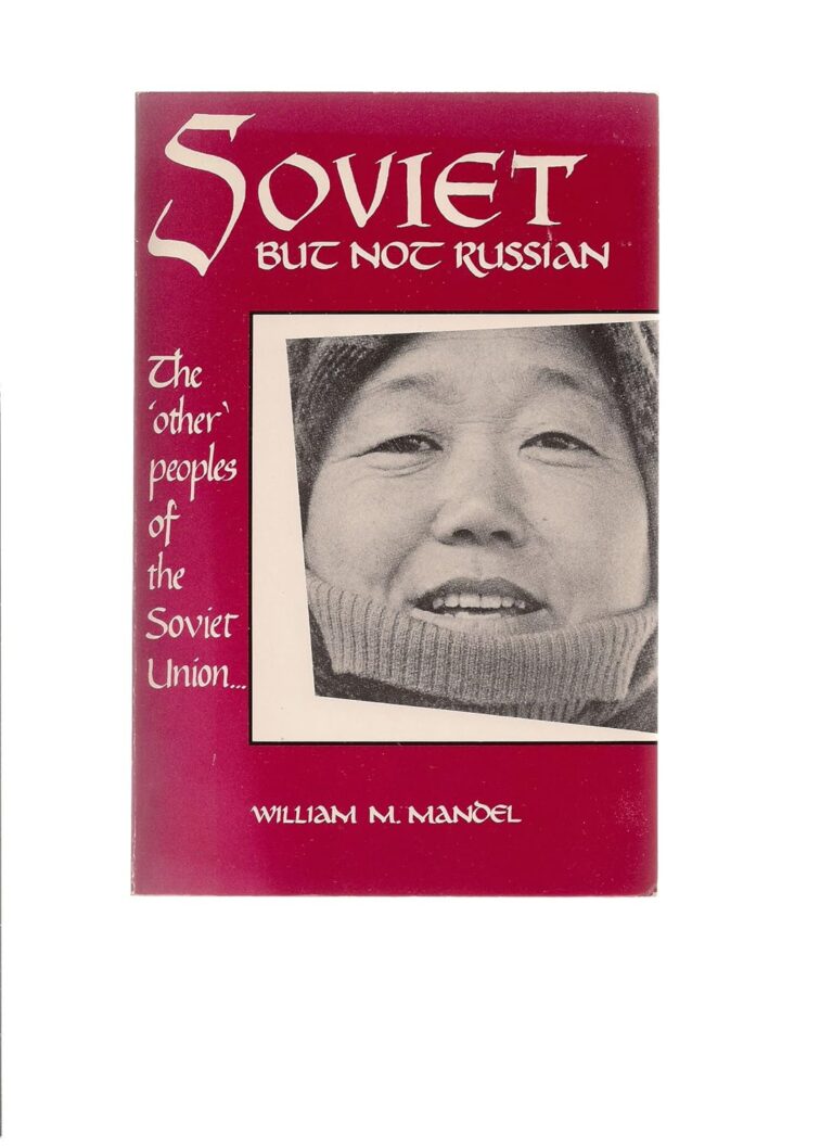 Read more about the article Review of “Soviet but Not Russian” by W. Mandel (1985)